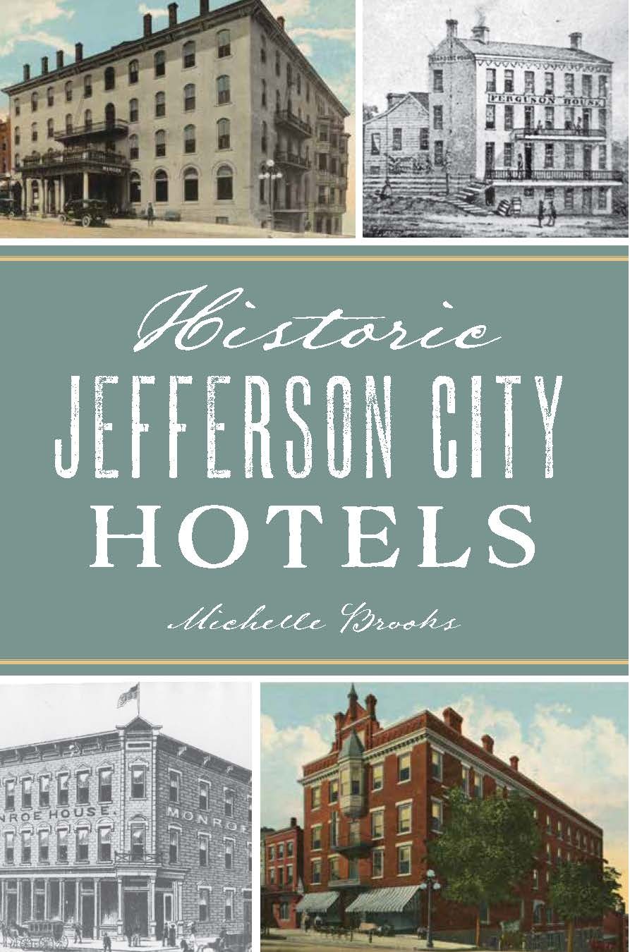 Book cover of Historic Jefferson City Hotels