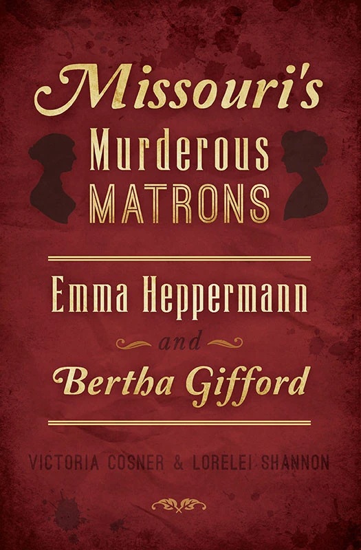 book cover for missouri's murderous matrons