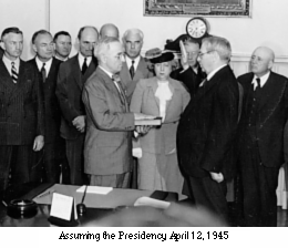 Truman assuming the Presidency April 12, 1945